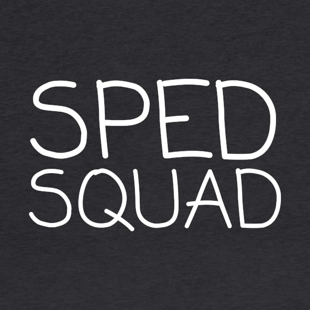 SPED Squad by Teacher Tees